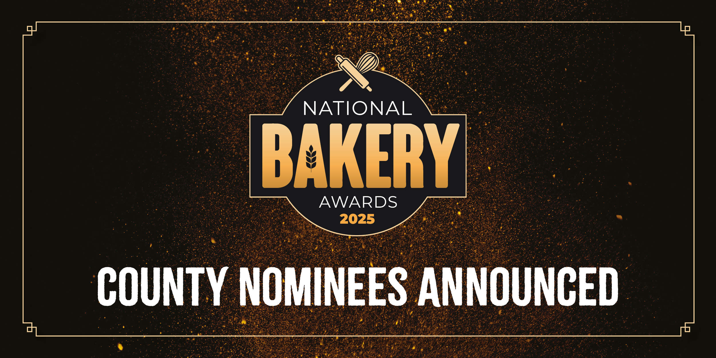 NATIONAL BAKERY AWARDS 2025 - NOMINEES ANNOUNCED
